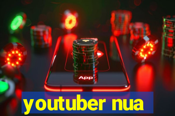 youtuber nua